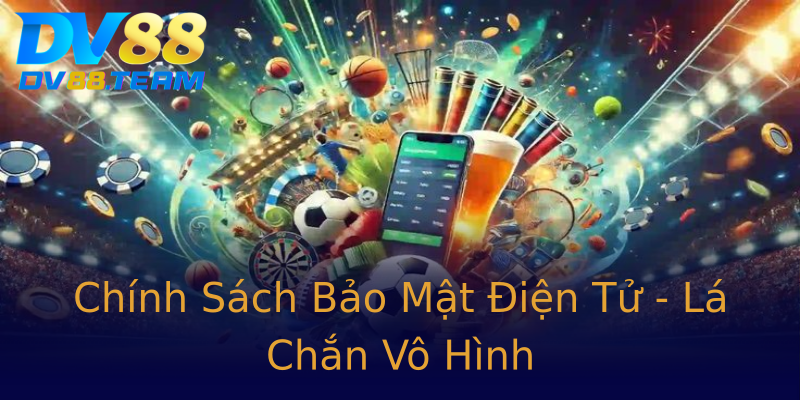 Chính Sách Bảo Mật Điện Tử - Lá Chắn Vô Hình