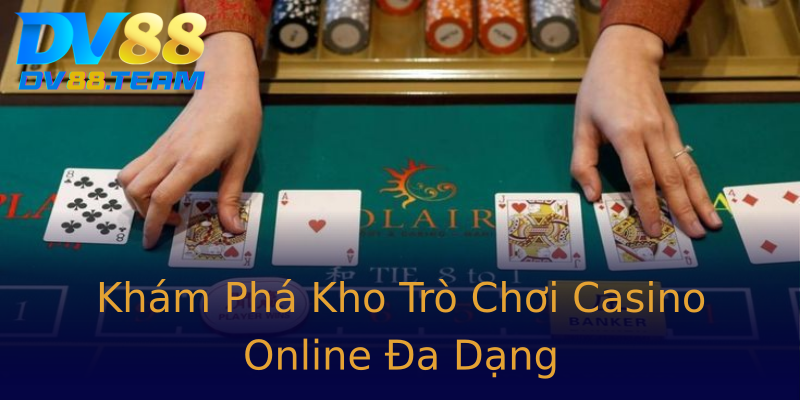 Khám Phá Kho Trò Chơi Casino Online Đa Dạng